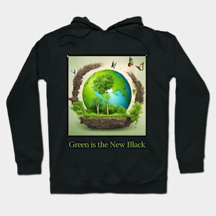 GREEN is the New Black Hoodie